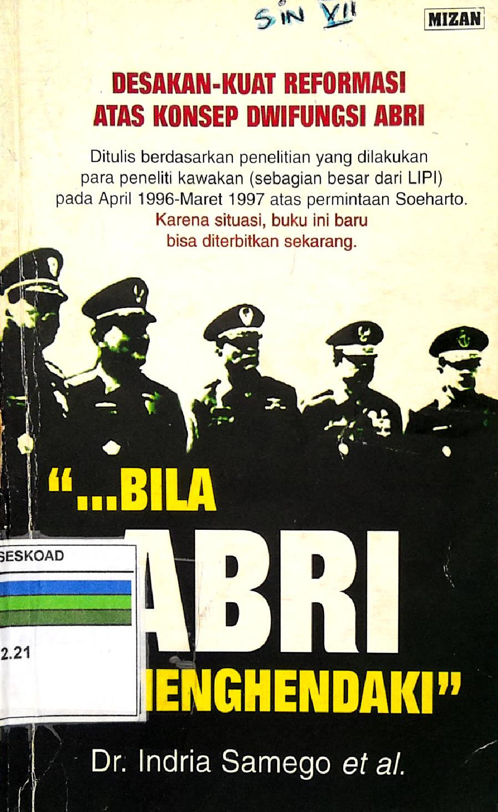 Bila Abri Mengkendaki Desakan-Kuat Reformasi Atas Konsep Dwifungsi Abri
